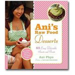 Ani’s Raw Food Desserts Book